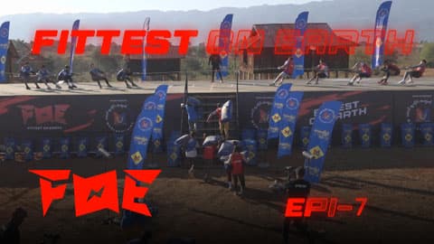 Fittest On Earth - FOE-Ep7